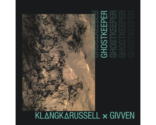 Klangkarussell and GIVVEN - Ghostkeeper