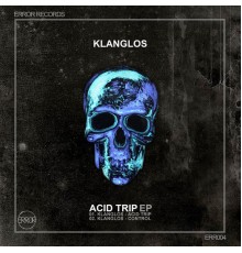 Klanglos - Acid Trip EP