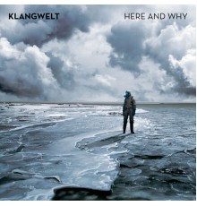 Klangwelt - Here and Why