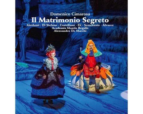 Klara Ek, Loriana Castellano, Donato Di Stefano, Renato Girolami - Cimarosa: Il matrimonio segreto (Live) Klara Ek, Loriana Castellano, Donato Di Stefano, Renato Girolami - Cimarosa: Il matrimonio segreto (Live)