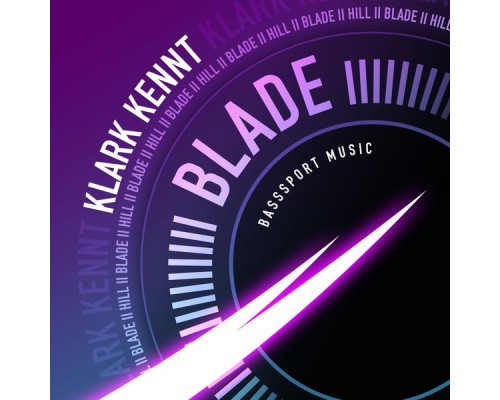 Klark Kennt - Blade