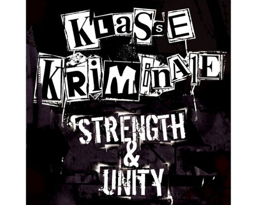 Klasse Kriminale - Strength & Unity