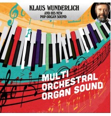 Klaus Wunderlich - Multi Orchestral Organ Sound