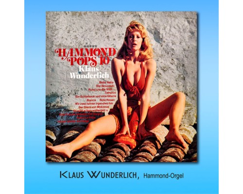 Klaus Wunderlich - Hammond Pops 10