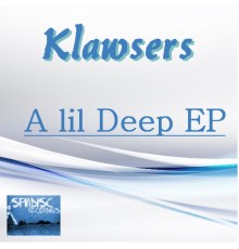 Klawsers - A Lil Deep