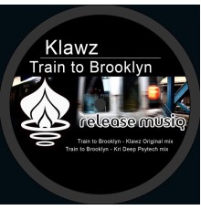 Klawz - Train to Brooklyn