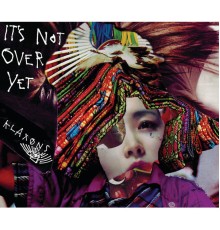 Klaxons - It's Not Over Yet