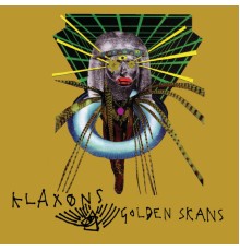 Klaxons - Golden Skans