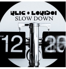 Klic  &  Lokiboi - Slow Down