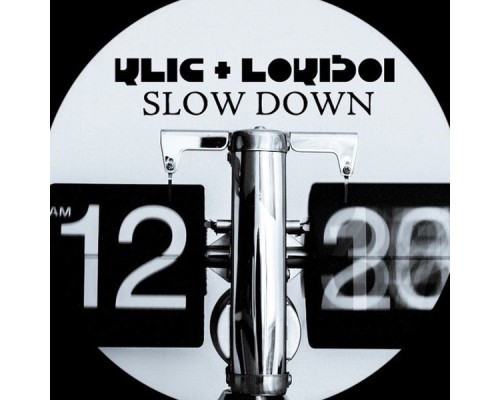 Klic  &  Lokiboi - Slow Down