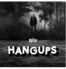 Klish - Hangups