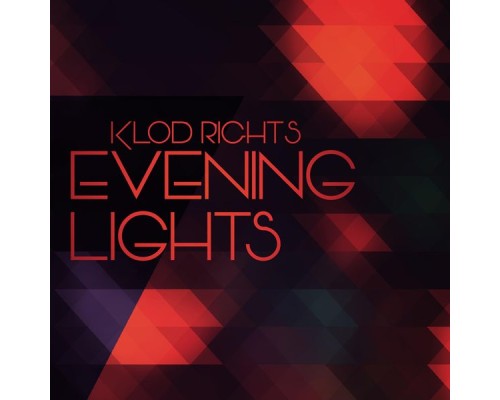 Klod Rights - Evening Lights