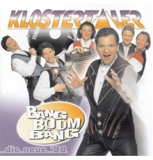 Klostertaler - Bäng Boom Bäng