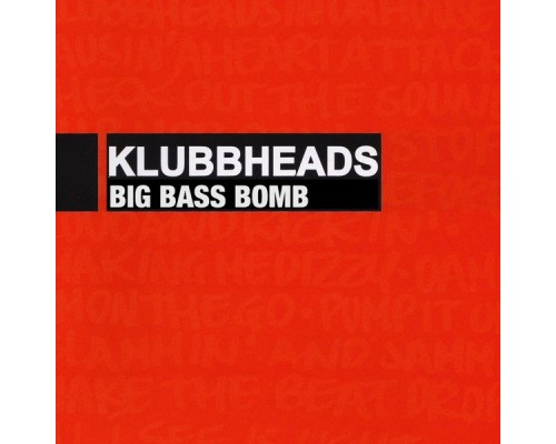 Klubbheads - Big Bass Bomb