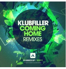 Klubfiller - Coming Home (Remixes)