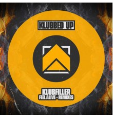 Klubfiller - Feel Alive (Remixes)