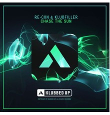 Klubfiller & Re-con - Chase The Sun