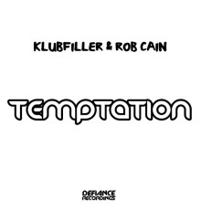 Klubfiller & Rob Cain - Temptation