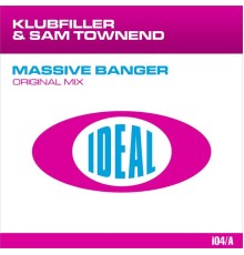 Klubfiller & Sam Townend - Massive Banger