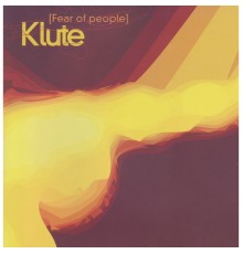 Klute - Fear Of People