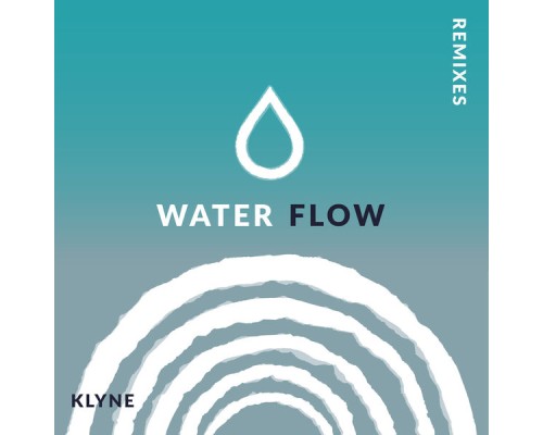 Klyne - Water Flow (Remixes)