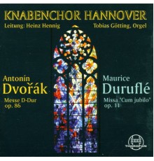 Knabenchor Hannover, Tobias Götting, Torsten Gödde, Heinz Henning - Dvorák, Duruflé: Messen