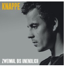 Knappe - Zweimal bis unendlich