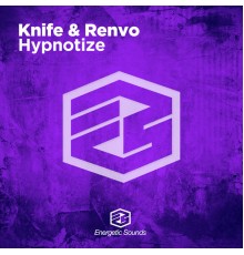 Knife & Renvo - Hypnotize