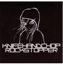 Knifehandchop - Rockstopper