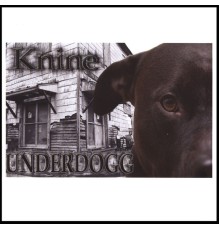 Knine - UnderDogg