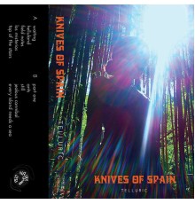 Knives of Spain - Telluric