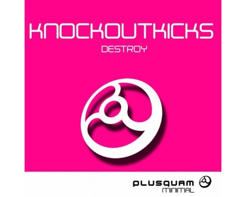 Knockoutkicks - Destroy