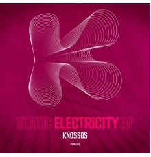 Knossos - Static Electricity