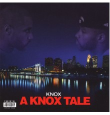 Knox - "A Knox Tale"