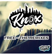 Knox - Free (The Remixes)