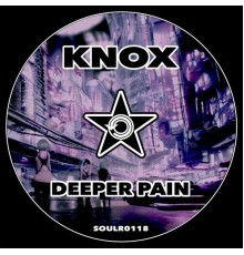 Knox - Deeper Pain