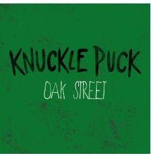 Knuckle Puck - Oak Street