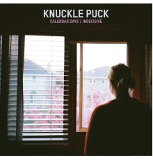 Knuckle Puck - Calendar Days/Indecisve