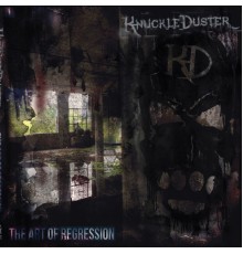 Knuckleduster - The Art of Regression