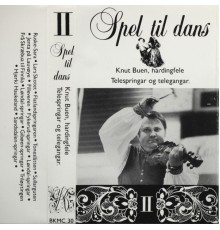 Knut Buen - Spel Til Dans II - Knut Buen, Hardingfele - Telespringar Og Telegangar