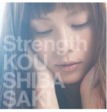 Ko Shibasaki - Strength