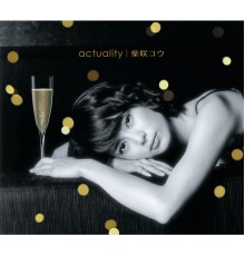 Ko Shibasaki - Actuality