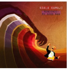 Koala Kamaji - Nonsense! My Good Man