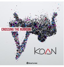 Koan - Crossing the Rubicon