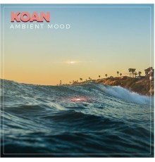 Koan - Ambient Mood