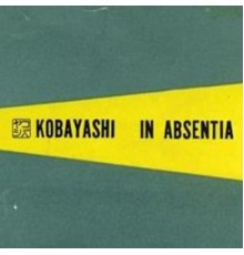 Kobayashi - In Absentia