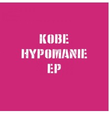 Kobe - Hypomanie EP