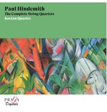 Kocian Quartet - Paul Hindemith: The Complete String Quartets