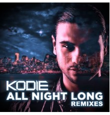 Kodie - All Night Long (Remixes)