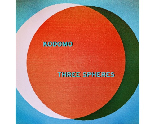 Kodomo - Three Spheres